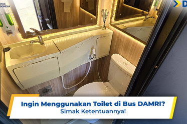 Ingin Menggunakan Toilet Di Bus DAMRI? Simak Ketentuannya!