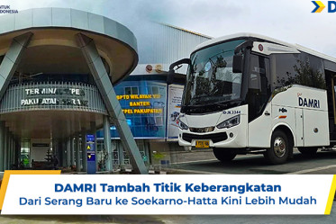 Integrasi Antarmoda DAMRI, Ini Titik Keberangkatan Baru Kota Serang Baru - Bandara Soekarno Hatta