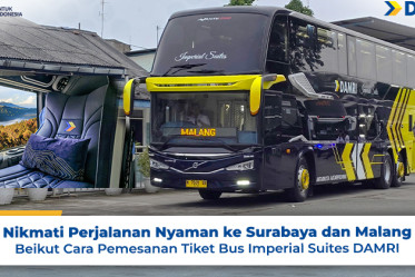Perjalanan Nyaman Menuju Surabaya dan Malang, Simak Cara Memesan Tiket Bus Double Decker DAMRI